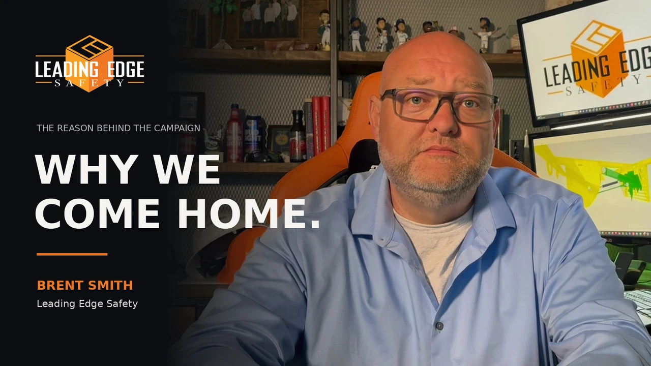Leading Edge Safety campaign thumbnail: Why We Come Home, with Brent Smith